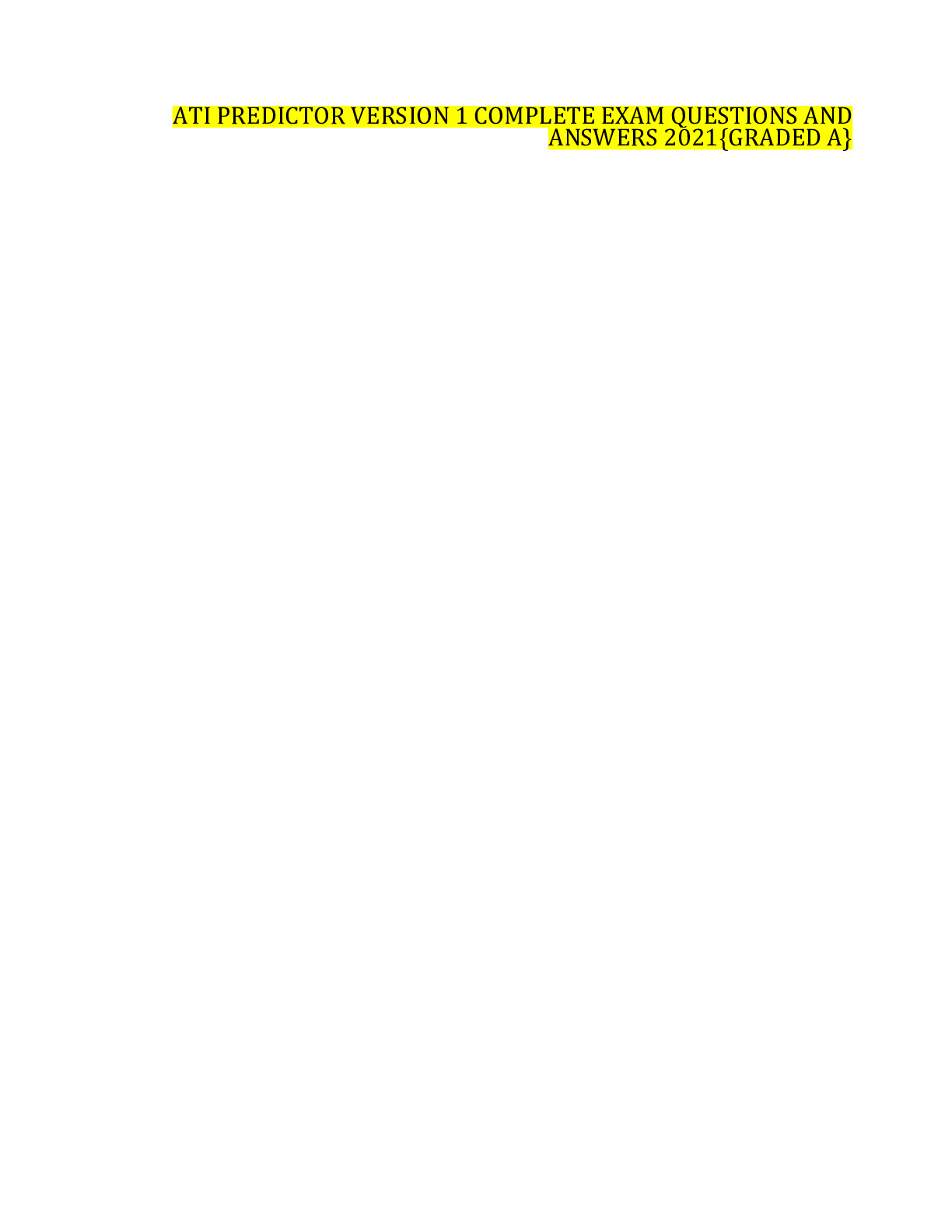 Preview image for ATI PREDICTOR VERSION 1 COMPLETE EXAM QUESTIONS AND ANSWERS 2021{GRADED A}